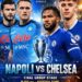 Chelsea’s High-Stakes Showdown: Blues Face Napoli in Crucial Champions League Clash